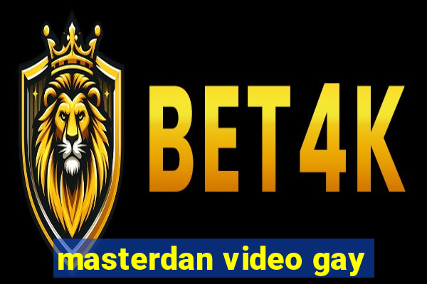 masterdan video gay